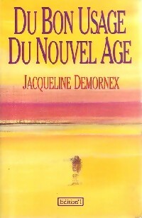 Livrenpoche : Du bon usage du nouvel âge - Jacqueline Demornex - Livre