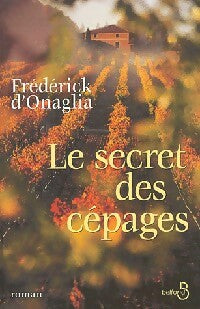 Livrenpoche : Le secret des cépages - Frédérick D'Onaglia - Livre
