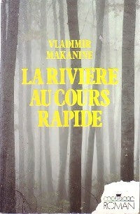 Livrenpoche : La rivière au cours rapide - Vladimir Makanine - Livre