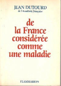 Livrenpoche : De la France considérée comme une maladie - Jean Dutourd - Livre