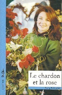 Livrenpoche : Le chardon et la rose - Emilie Relingher - Livre