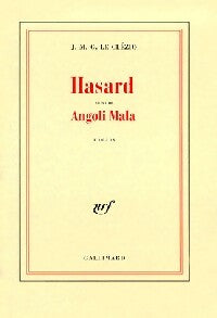 Hasard / Angoli Mala - Jean-Marie Gustave Le Clézio -  Gallimard GF - Livre