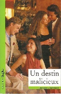 Livrenpoche : Un destin malicieux - Francisca Chammard - Livre