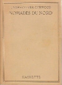 Livrenpoche : Nomades du nord - James Oliver Curwood - Livre