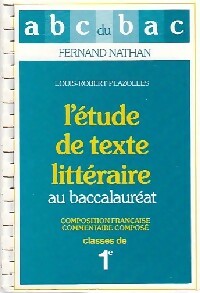 Livrenpoche : L'étude de texte littéraire au baccalauréat classes de 1ère - L.-R. Plazolles - Livre