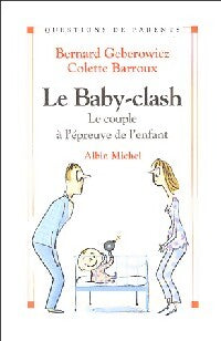 Le baby-clash - Bernard Geberowicz, Colette Barroux - Livre