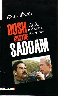 Livrenpoche : Bush contre Saddam - Jean Guisnel - Livre