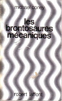 Livrenpoche : Les brontosaures mécaniques - Michael G. Coney - Livre