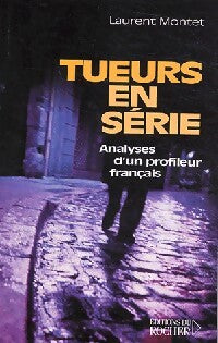 Tueurs en série - Laurent Montet - Livre