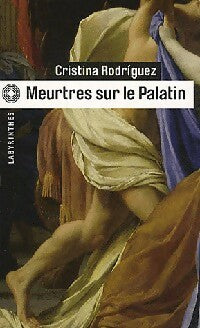 Livrenpoche : Meurtres sur le Palatin - Cristina Rodriguez - Livre