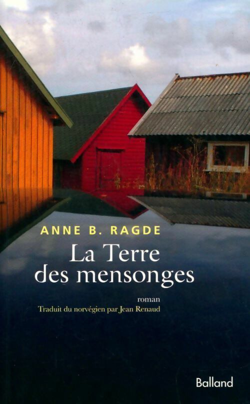 Livrenpoche : La terre des mensonges - Anne B. Ragde - Livre