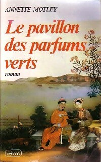 Livrenpoche : Le pavillon des parfums verts - Annette Motley - Livre