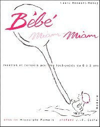 Livrenpoche : Bébé miam-miam - Laura Annaert-Hebey - Livre