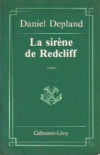 Livrenpoche : La sirène de Redcliff - Daniel Depland - Livre