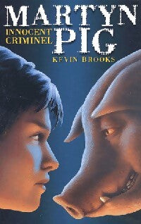 Livrenpoche : Martyn Pig, innocent criminel - Kevin Brooks - Livre