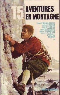 Livrenpoche : 15 Aventures en montagne - Collectif - Livre