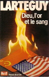 Livrenpoche : Dieu, l'or et le sang - Jean Lartéguy - Livre