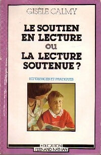 Livrenpoche : Le soutien en lecture ou la lecture soutenue , - Gisèle Calmy - Livre