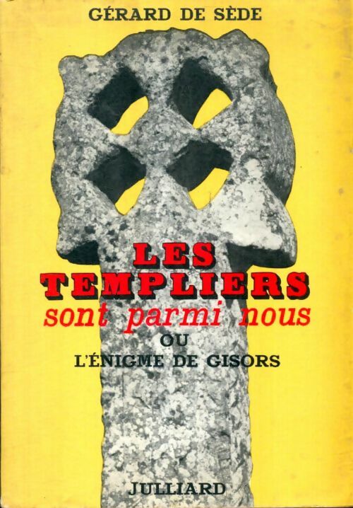 Livrenpoche : Les templiers sont parmi nous ou l'énigme de Gisors - Gérard De Sède - Livre
