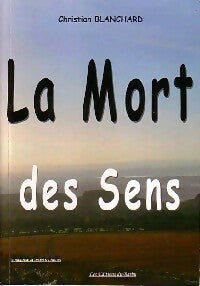 Livrenpoche : La mort des sens - Christian Blanchard - Livre
