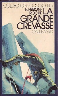Livrenpoche : La grande crevasse - Roger Frison-Roche - Livre