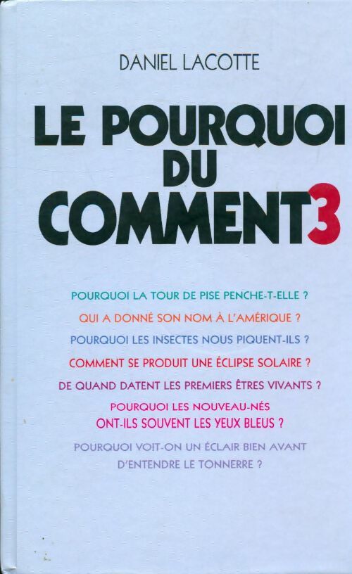 Livrenpoche : Le pourquoi du comment Tome III - Daniel Lacotte - Livre