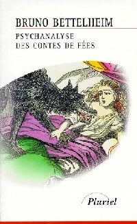 Livrenpoche : Psychanalyse des contes de fées - Bettelheim Bruno - Livre