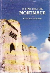 Livrenpoche : Il était une fois Montmaur - Michel Paul Castaing - Livre