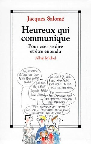Heureux qui communique - Jacques Salomé -  Albin Michel GF - Livre
