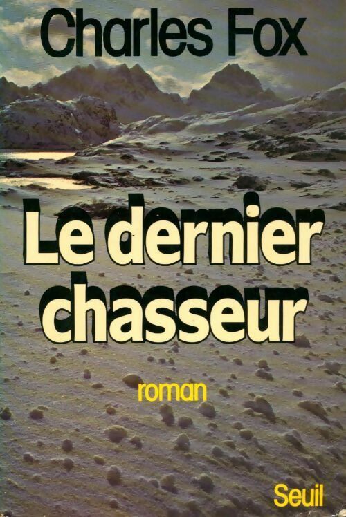 Livrenpoche : Le dernier chasseur - Charles Fox - Livre