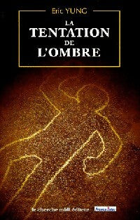 Livrenpoche : La tentation de l'ombre - Eric Yung - Livre