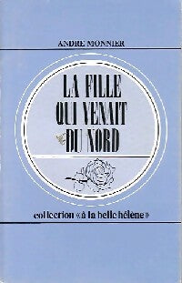 Livrenpoche : La fille qui venait du nord - André Monnier - Livre