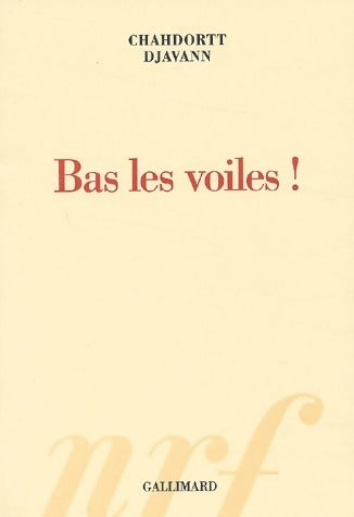 Livrenpoche : Bas les voiles ! - Chahdortt Djavann - Livre