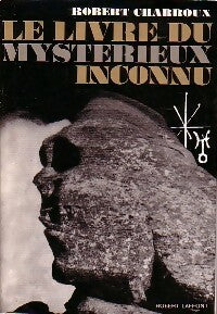 Livrenpoche : Le livre du mystérieux inconnu - Robert Charroux - Livre