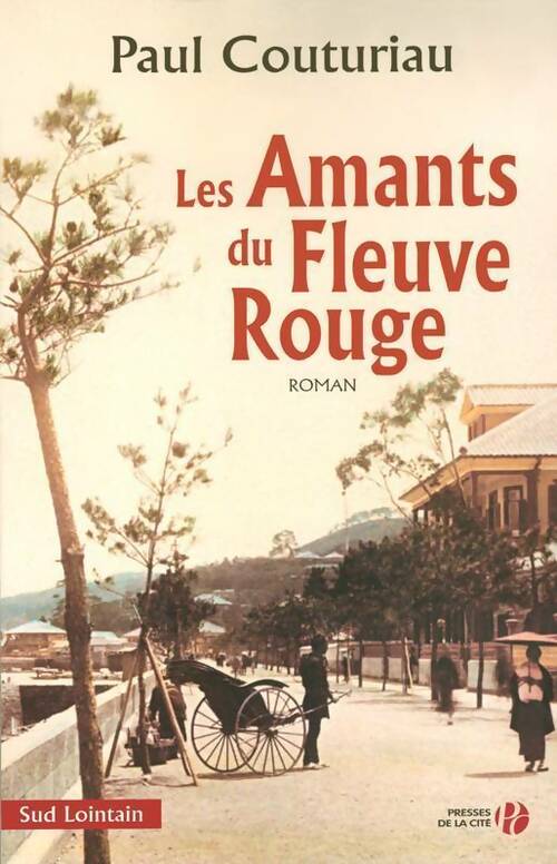 Livrenpoche : Les amants du Fleuve Rouge - Paul Couturiau - Livre