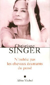 Livrenpoche : N'oublie pas les chevaux écumants du passé - Christiane Singer - Livre