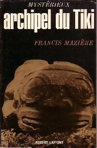 Livrenpoche : Mystérieux archipel du Tiki - Francis Mazière - Livre