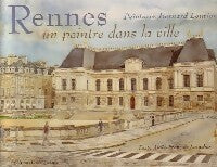 Livrenpoche : Rennes. Un peintre dans la ville - Alain-François Lesacher, Bernard Louviot - Livre