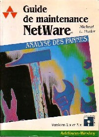 Guide de maintenance NetWare - Michael L. Hader -  Addison GF - Livre