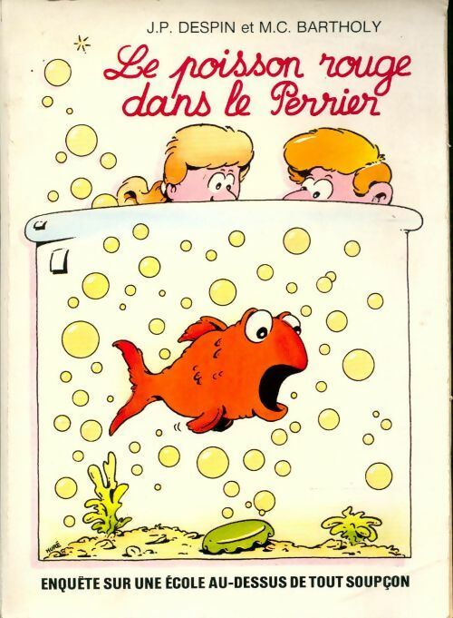 Livrenpoche : Le poisson rouge dans le Perrier - Marie-Claude Bartholy, Jean-Pierre Despin - Livre