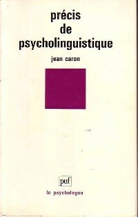 Livrenpoche : Précis de psycholinguistique - Jean Caron - Livre