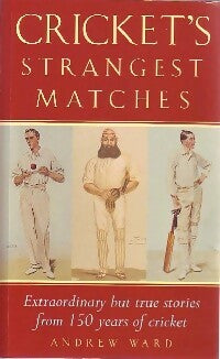 Livrenpoche : Cricket's Strangest Matches - Andrew Ward - Livre