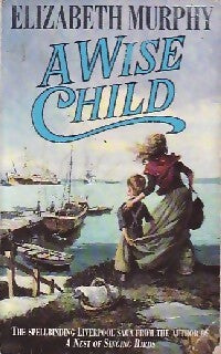 Livrenpoche : A wise child - Elizabeth Murphy - Livre