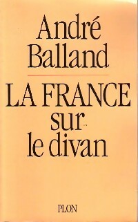 Livrenpoche : La France sur le divan - André Balland - Livre