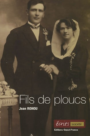 Livrenpoche : Fils de ploucs Tome I : Le pays, les gens, la VIe - Jean Rohou - Livre