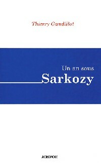 Livrenpoche : Un an sous Sarkozy - Thierry Gandillot - Livre