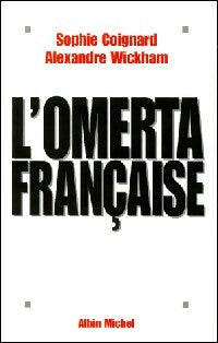Livrenpoche : L'omerta française - Sophie Coignard, Alexandre Wickham - Livre