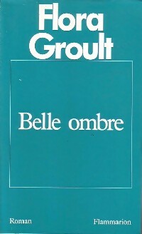 Livrenpoche : Belle ombre - Flora Groult - Livre