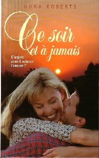 Livrenpoche : Ce soir et à jamais - Nora Roberts, Nora Roberts - Livre
