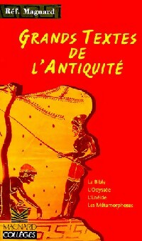 Livrenpoche : Grands Textes de l'antiquité : La Bible, L'odyssée, L'Eneïde, Les Métamorphoses - Anne Garrigue, Marie-Thérèse Daudeville, Marie-Thérèse Patarin - Livre